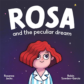 Rosa and the Peculiar Dream Rosa and the Peculiar Dream